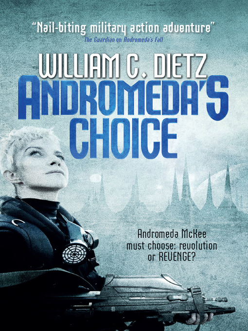 Title details for Andromeda's Choice by William C. Dietz - Available